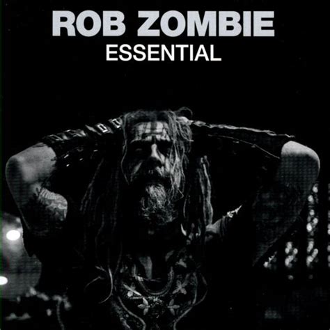 Essential Rob Zombie Songs Reviews Credits Allmusic