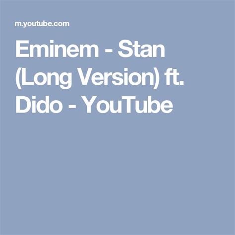 Eminem Stan Long Version Ft Dido Youtube Eminem Dido Youtube
