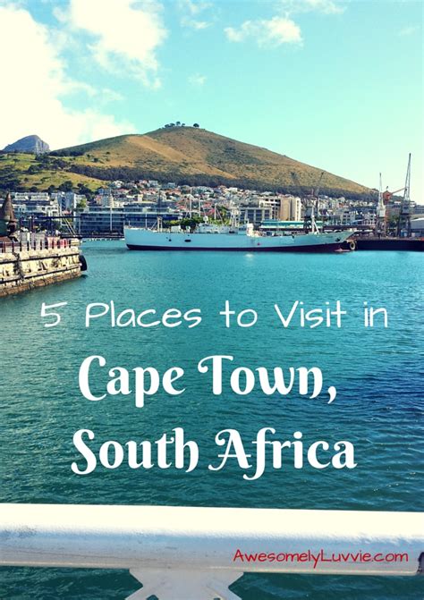 5 Awesome Places To Visit In Cape Town South Africa