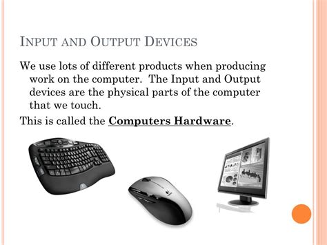Create A Powerpoint Presentation On Input And Output Devices Of