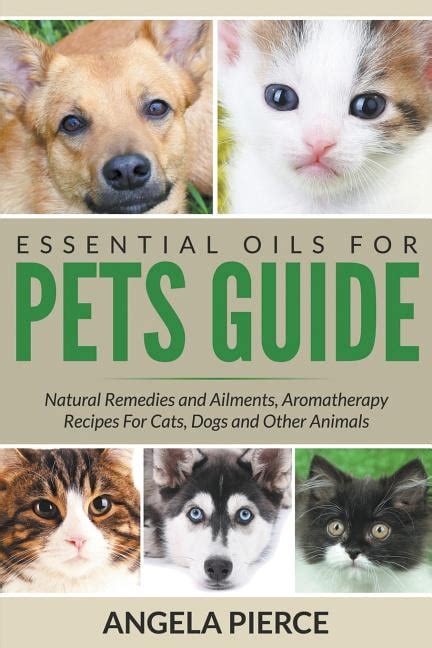 Essential Oils For Pets Guide Natural Remedies And Ailments