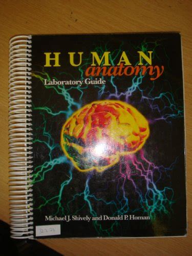 Human Anatomy Laboratory Guide Donald P Homan Michael J Shively