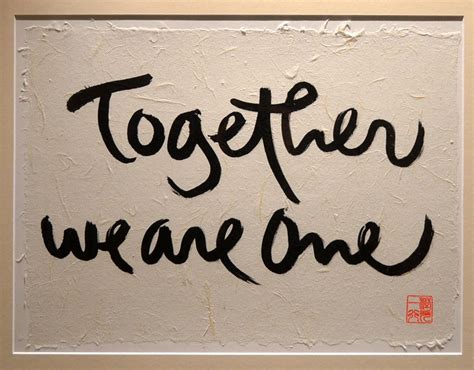 Together We Are One Quotes Wisdom Thich Nhat Hanh Calligraphy Art