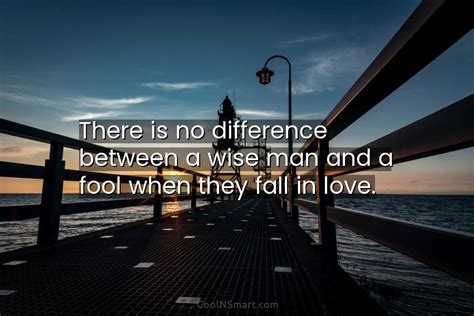 Quote There Is No Difference Between A Wise Man And A Fool When
