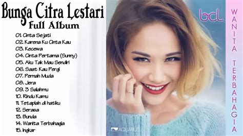 Bcl Full Album Best Of Bcl The Best Of Bunga Citra Lestari 2020