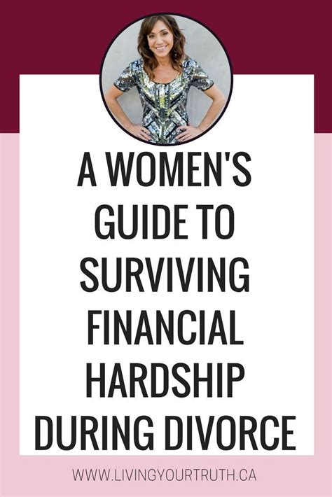 a woman s guide to surviving the financial hardship during a divorce living your truth
