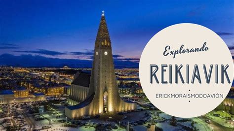 Cosas Que Ver En Reikiavik Islandia Reykjavik Iceland Youtube