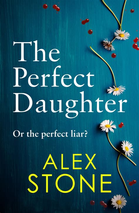 The Perfect Daughter By Alex Stone