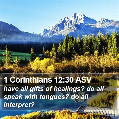 1 Corinthians 1230 Asv Have All Ts Of Healings Do All Speak With