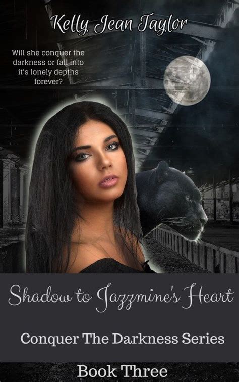 Shadow To Jazzmines Heart Conquer The Darkness Series Book 3 ~ One
