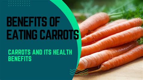 Proven Benefits Of Eating Carrots Regularly