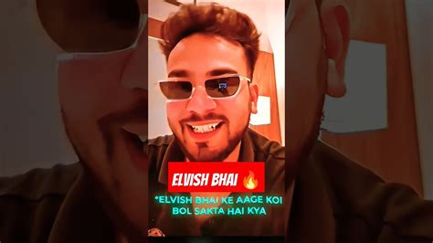 Elvish Bhai Ke Aage Koi Bol Sakta Hai Kya Shorts Elvishyadav Viral