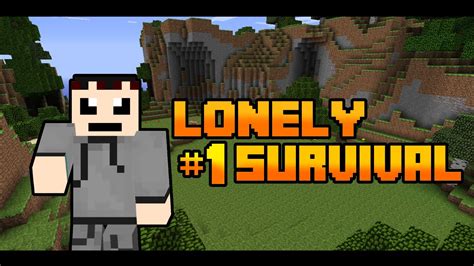 Minecraft Lonely Survival 1 Youtube