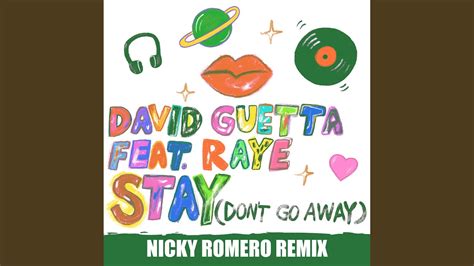 Stay Dont Go Away Feat Raye Nicky Romero Remix Youtube
