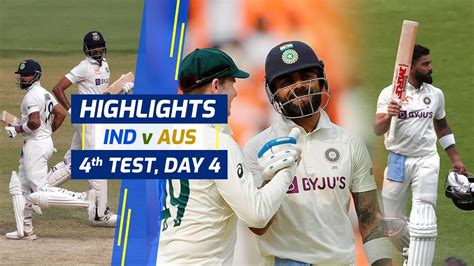 Ind Vs Aus 4th Test Highlights Ind Vs Aus Highlights 4th Test Day 4