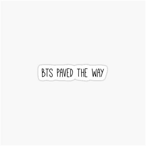 Bts Paved The Way Sticker For Sale By Suzangg Redbubble