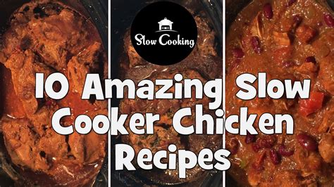 10 Amazing Slow Cooker Chicken Recipes Youtube