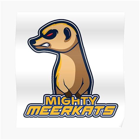 Mighty Meerkats Logo Poster For Sale By Adhdeverything Redbubble
