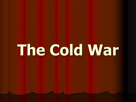 Ppt The Cold War Powerpoint Presentation Free Download Id2469178