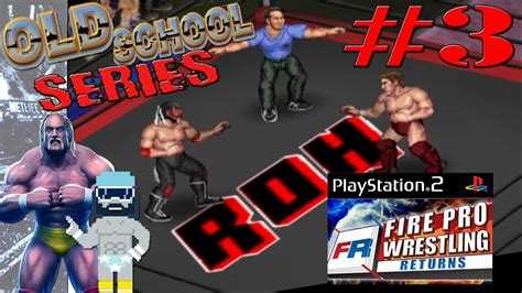 Oss 3 Fire Pro Wrestling Returns Playstation2 2007 Hd Fr Youtube