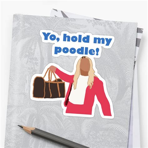 Yo Hold My Poodle Stickers By Gullibleguppyyy Redbubble
