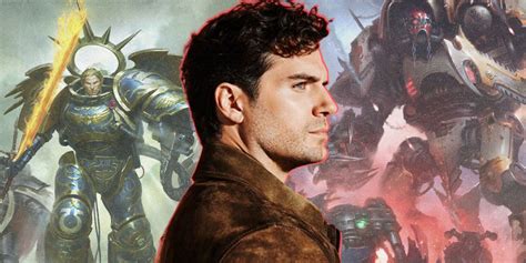 Lifelong Dream Henry Cavill Excited To Realize His Warhammer 40k