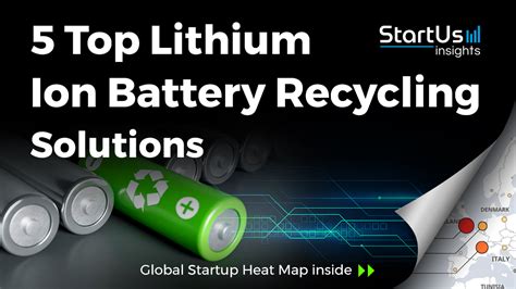 5 Top Lithium Ion Battery Recycling Solutions Startus Insights