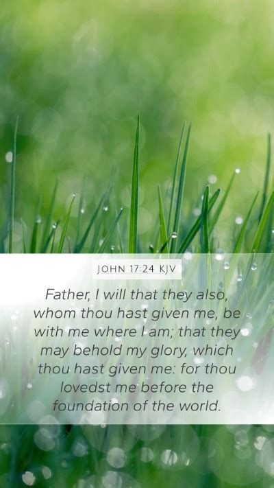 John 1724 Kjv Mobile Phone Wallpaper Father I Will That They Also