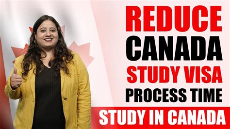 Important Tips Reduce Your Canada Study Visa Process Time Study In
