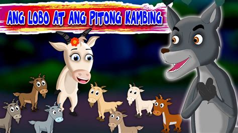 Ang Lobo At Ang Pitong Kambing Kwentong Pambata Tagalog Tagalog