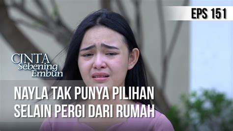 Cinta Sebening Embun Nayla Tak Punya Pilihan Selain Pergi Dari Rumah 20 Agustus 2019 Youtube