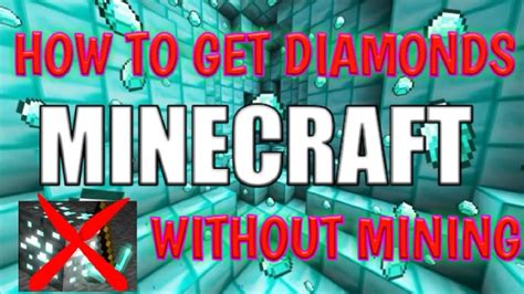 How To Get Diamonds In Minecraft Without Mining Youtube