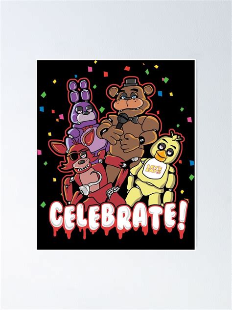 Five Nights At Freddys Celebrate Poster For Sale By Astridhawkins