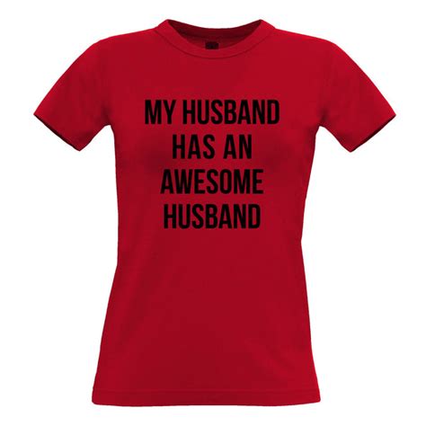 Joke Couples Womens T Shirt My Husband Has An Awesome Husband Shirtbox