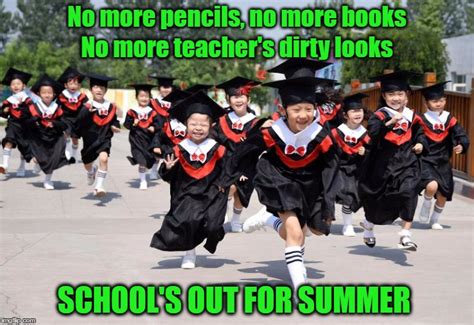 Schools Out For Summer Imgflip