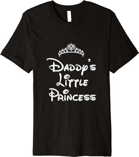 daddy s little princess shirt funny princess shirt premium t shirt clothing
