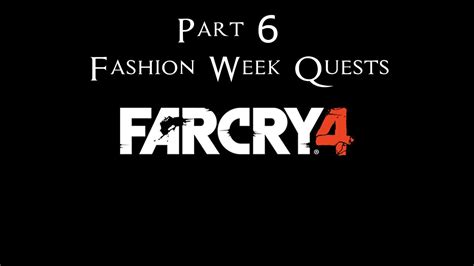 Far Cry 4 Walkthrough Part 6 Fashion Week Quests Youtube