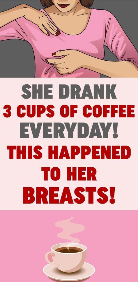 She Drank 3 Cups Of Coffee Everyday This Is Happened To Her Breasts