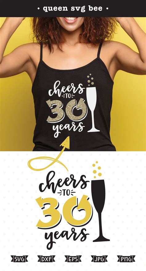 Cheers To 30 Years Svg File In 2020 30th Birthday Ideas For Women
