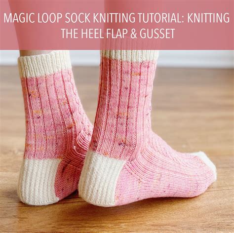 This Sock Knitting Tutorial Will Teach You How To Knit The Heel Flap And Gusset On A Pair Of