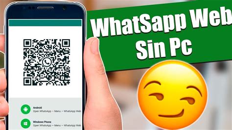 Como Abrir Whatsapp Web Sin Computador Pc Whatsapp Web Desde Mi