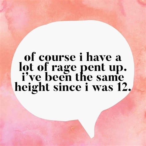 Pin By Mary Lemieux On 5 Ft Of Concrete Short Girl Stuff Short Girl Problems Funny Quotes Rage