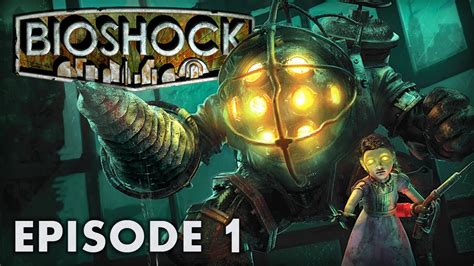 Bioshock Episode 1 Bienvenue à Rapture Lets Play