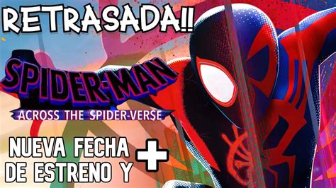 Spider Man Across The Spider Verse Retrasa Su Fecha De Estreno