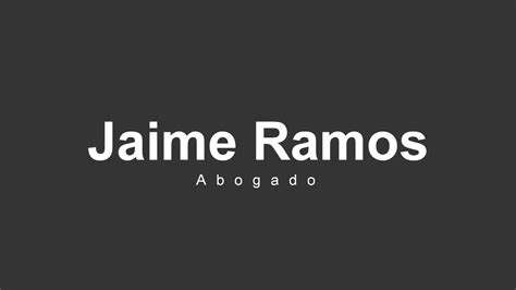 Video Intro Abogado Jaime Ramos Youtube