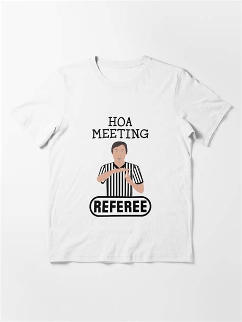 Hoa Meeting Referee Time Out Home Owners Association T Shirt For Sale