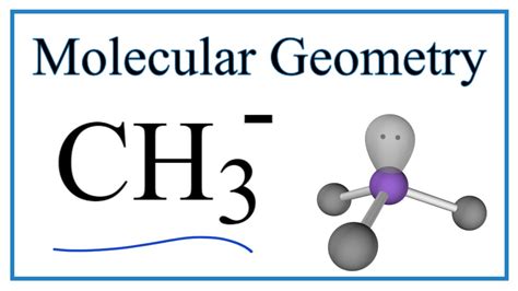 CH3 Methyl Anion Molecular Geometry Bond Angles YouTube