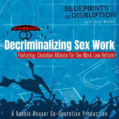 Decriminalizing Sex Work Blueprints Of Disruption Podcast Podtail