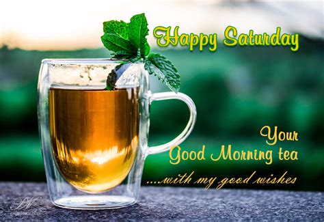 Happy Saturday Good Morning Tea Premium Wishes