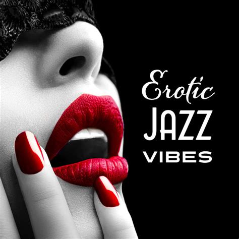 Album Erotic Jazz Vibes Instrumental Qobuz Download And Streaming In High Quality